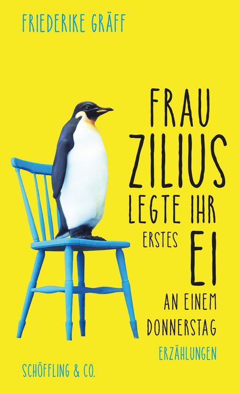 Friederike Gräff: Frau Zilius legte ihr erstes Ei an einem Donnerstag, Buch