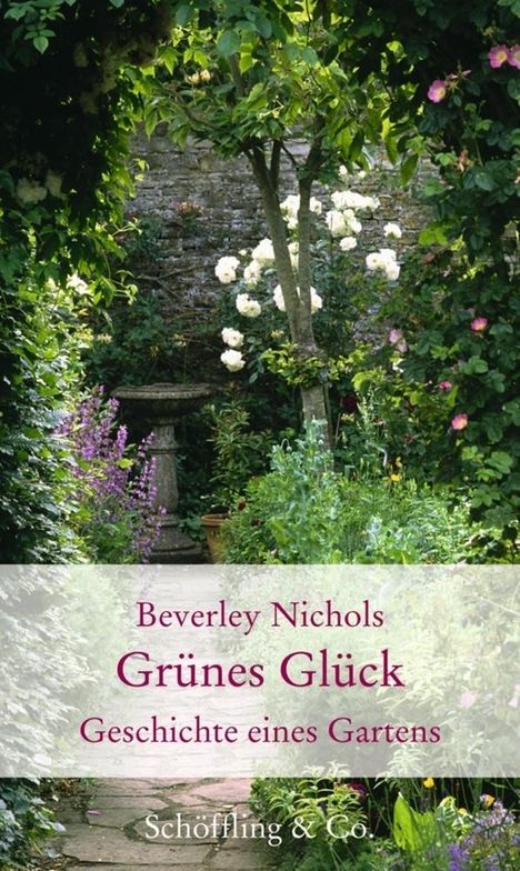 Beverley Nichols: Nichols, B: Grünes Glück, Buch