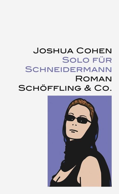 Joshua Cohen: Solo für Schneidermann, Buch