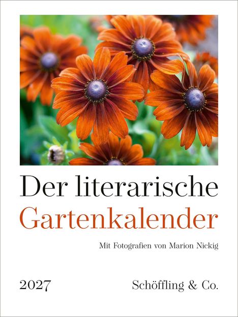 "Der literarische Gartenkalender 2027" mit Fotos von Marion Nickig zeigt orange-blühende Blumen mit dunkelvioletten Zentren.