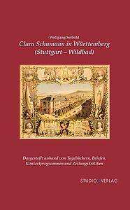 Wolfgang Seibold: Seibold, W: Clara Schumann in Württemberg, Buch