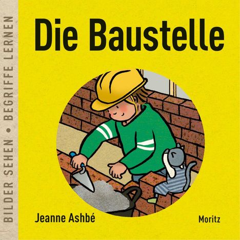 Jeanne Ashbé: Die Baustelle, Buch