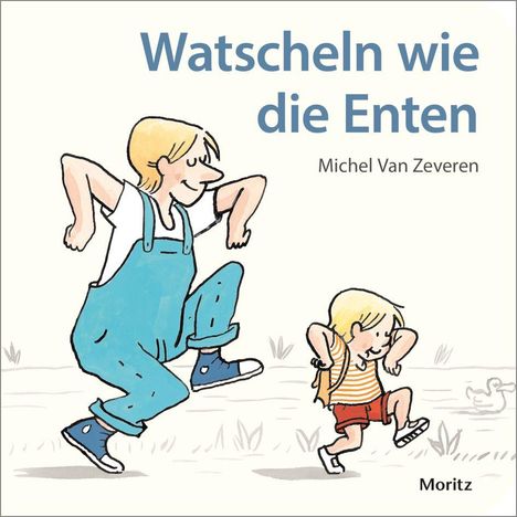 „Watscheln wie die Enten“, Michel Van Zeveren. Zwei Kinder imitieren Enten watschelnd.