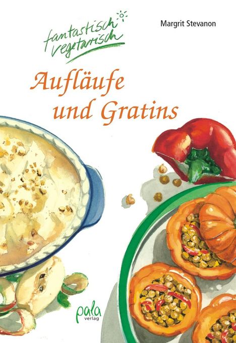 Margrit Stevanon: Aufläufe und Gratins, Buch