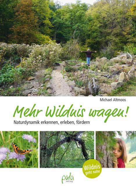 Michael Altmoos: Mehr Wildnis wagen!, Buch