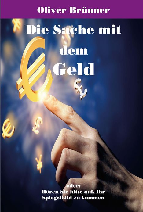 Oliver Brünner: Die Sache mit dem Geld, Buch