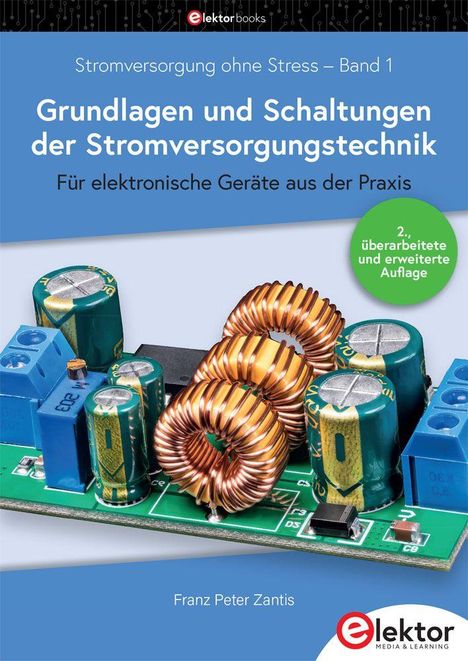 "Grundlagen und Schaltungen der Stromversorgungstechnik", Band 1, 2. Auflage. Elektronische Bauteile auf einer Platine.