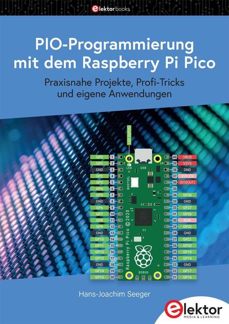 "PIO-Programmierung mit dem Raspberry Pi Pico. Praxisnahe Projekte, Profi-Tricks und eigene Anwendungen." Logo und Platine.