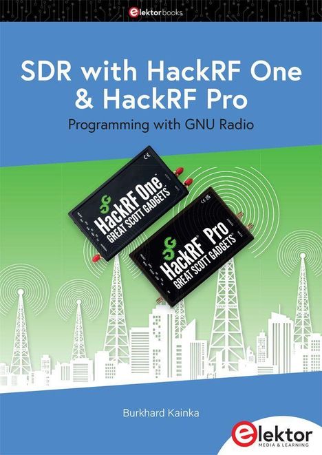„SDR with HackRF One & HackRF Pro“, Autor: Burkhard Kainka. Die Geräte sind vor einem Stadt- und Sendemast-Hintergrund.