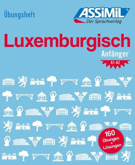 ASSiMiL Luxemburgisch - Übungsheft - Niveau A1-A2, Buch