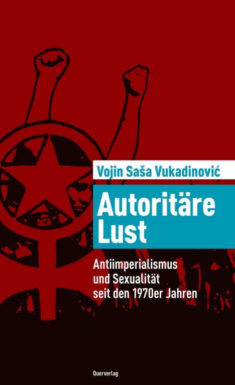 Vojin Sasa Vukadinovic: Vukadinovic, V: Autoritäre Lust, Buch