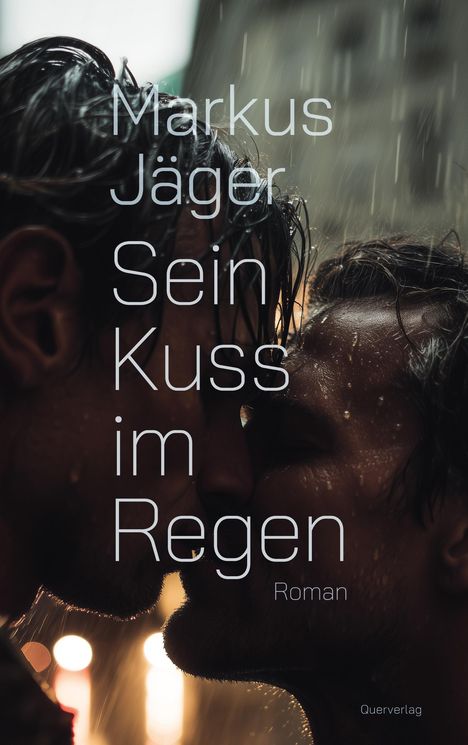 Markus Jäger: Sein Kuss im Regen, Buch