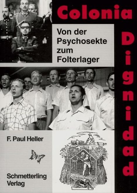 Friedrich Paul Heller: Colonia Dignidad, Buch