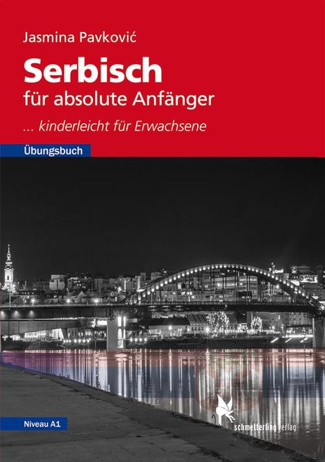 Jasmina Pavkovic: Serbisch für absolute Anfänger. Übungsbuch, Niveau A1, Buch