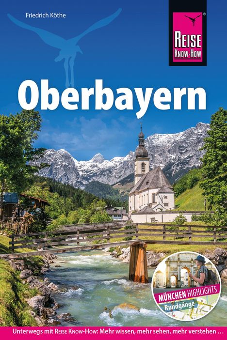 Friedrich Köthe: Reise Know-How Reiseführer Oberbayern, Buch