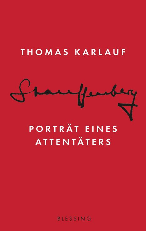 Thomas Karlauf: Stauffenberg, Buch