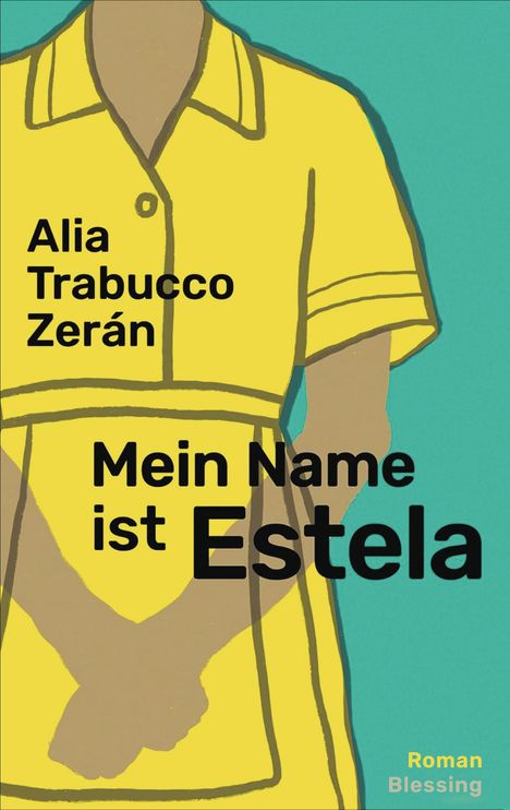 Alia Trabucco Zerán: Mein Name ist Estela, Buch