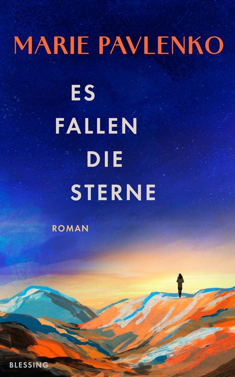 "Es fallen die Sterne", Roman. Illustration: Frau auf buntem Hügel unter sternenklarem Himmel.