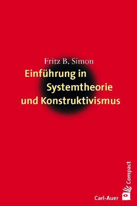 Fritz B. Simon: Einführung in Systemtheorie und Konstruktivismus, Buch