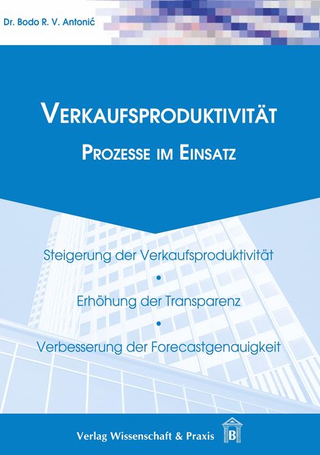 Bodo Antonic: Verkaufsproduktivität., Buch