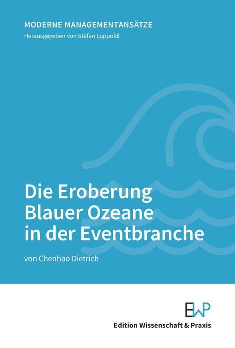 Chenhao Dietrich: Die Eroberung Blauer Ozeane in der Eventbranche., Buch