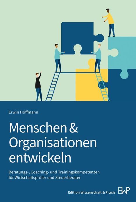 Erwin Hoffmann: Menschen &amp; Organisationen entwickeln, Buch