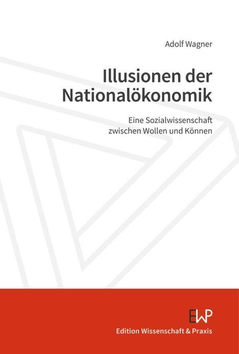 Adolf Wagner: Illusionen der Nationalökonomik, Buch