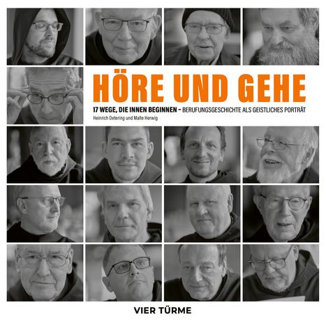 Texte: "HÖRE UND GEHE", "17 Wege, die innen beginnen", Autoren: Heinrich Detering, Malte Herwig, "VIER TÜRME". Fotogitter mit 15 Männerporträts.
