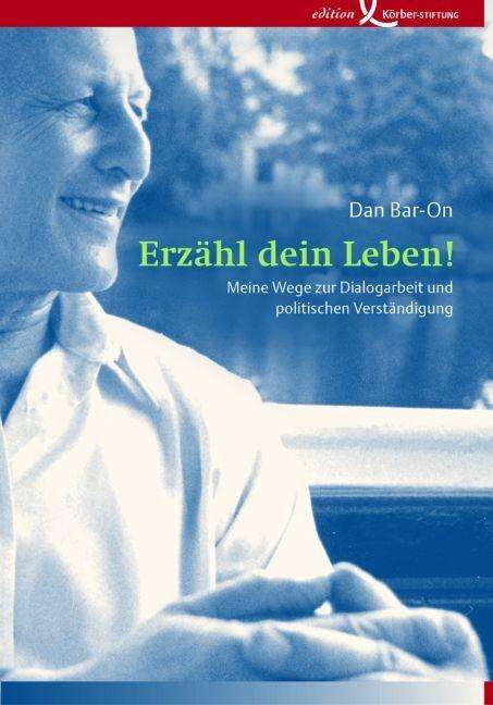Dan Bar-On: Erzähl dein Leben!, Buch
