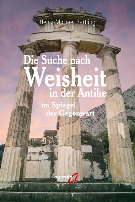 Heinz-Michael Bartling: Die Suche nach Weisheit in der Antike, Buch