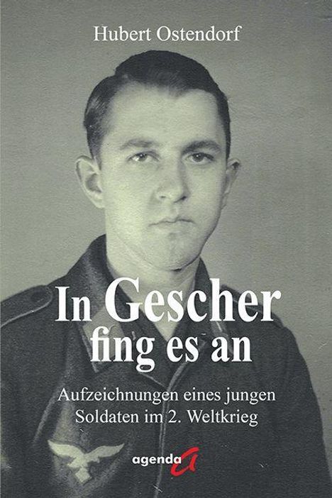 "In Gescher fing es an. Aufzeichnungen eines jungen Soldaten im 2. Weltkrieg." Foto eines jungen Mannes in Uniform.