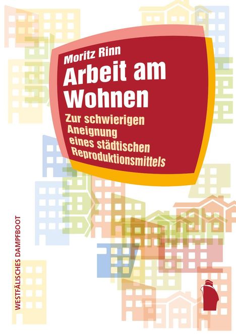 Moritz Rinn: Arbeit am Wohnen, Buch