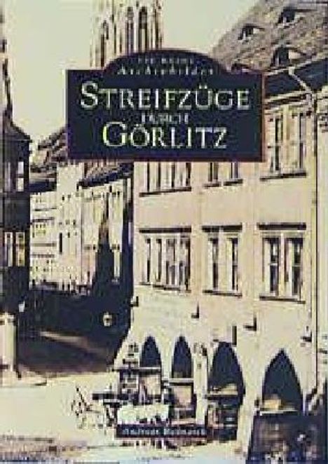 Andreas Bednarek: Streifzüge durch Görlitz, Buch