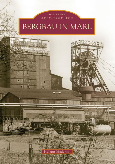 Helmut Madynski: Bergbau in Marl, Buch