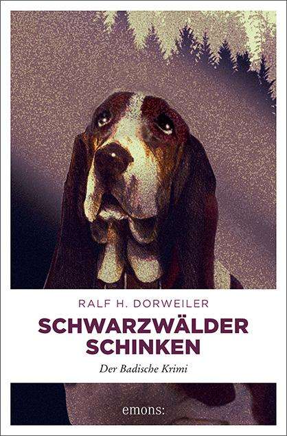 Ralf H. Dorweiler: Schwarzwälder Schinken, Buch