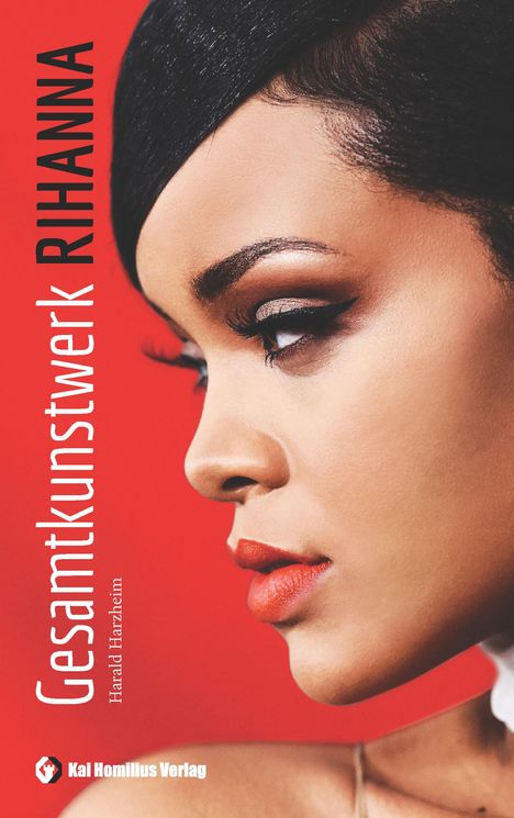 Harald Harzheim: Gesamtkunstwerk Rihanna, Buch