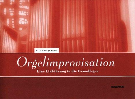 Siegmar Junker: Orgelimprovisation, Buch