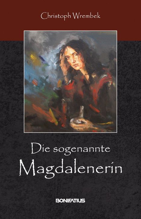Christoph Wrembek: Wrembek, C: Die sogenannte Magdalenerin, Buch