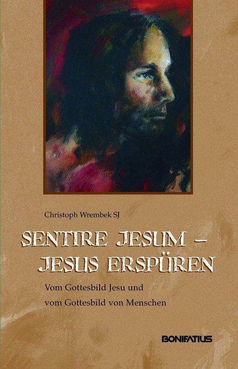 Christoph Wrembek: Wrembek, C: Sentire Jesum - Jesus erspüren, Buch