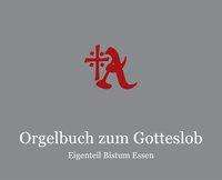 Orgelbuch zum Gotteslob/ Bistum Essen, Buch