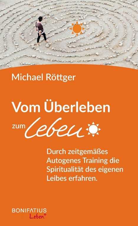 Michael Röttger: Vom Überleben zum Leben, Buch