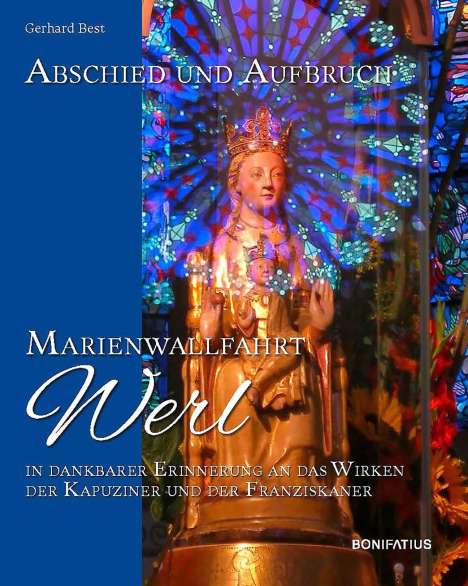 Gerhard Best: Abschied und Aufbruch - Marienwallfahrt Werl, Buch