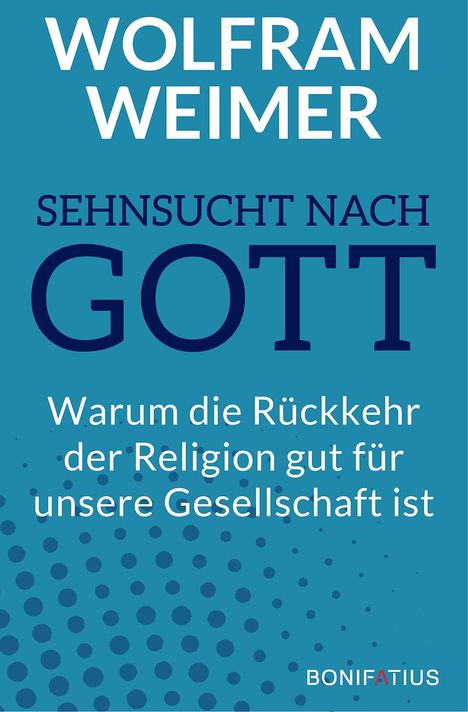 Wolfram Weimer: Sehnsucht nach Gott, Buch
