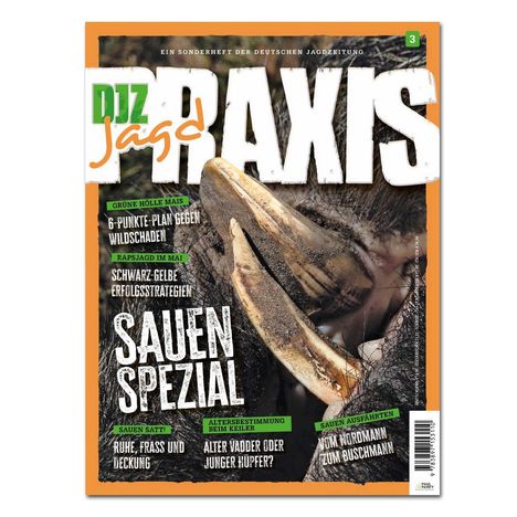 Titel: DJZ Jagd Praxis. Themen: "Sauen Spezial", "Grüne Hölle Mais", "Rapsjagd im Mai". Wildschweinzähne zieren das Cover.