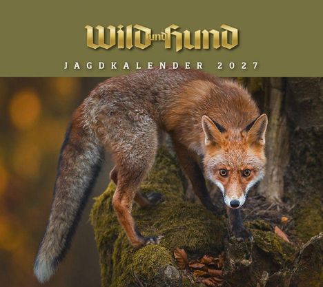 "Wild und Hund", "Jagdkalender 2027". Ein Fuchs steht auf moosbewachsenem Boden und schaut aufmerksam nach vorn.