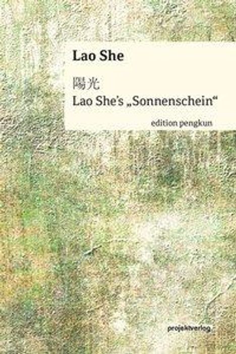 She Lao: Lao She's "Sonnenschein", Buch