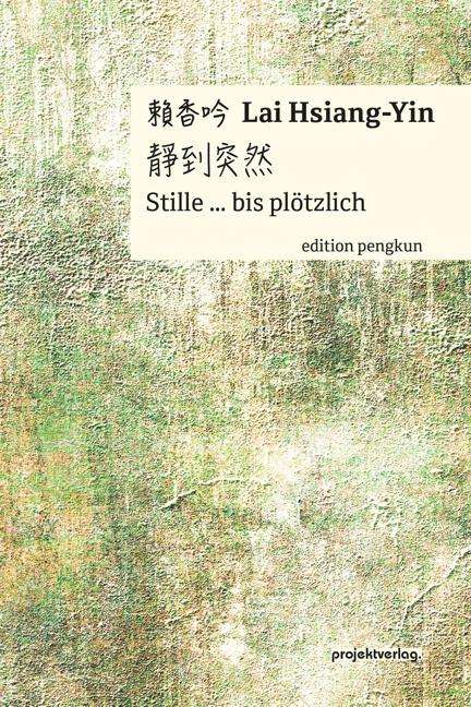 Lai Hsiang-Yin: Stille ... bis plötzlich, Buch