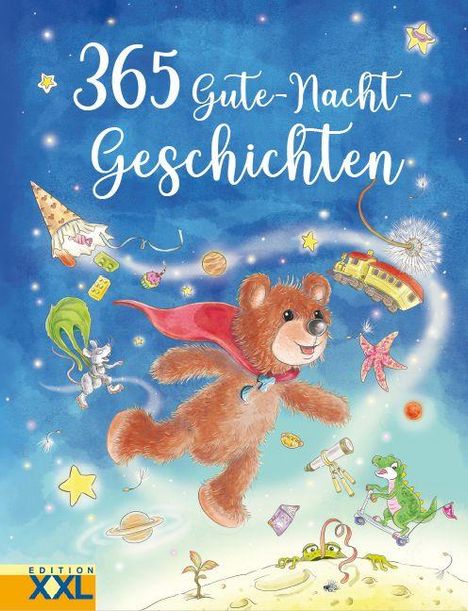 "365 Gute-Nacht-Geschichten." Ein fröhlicher Teddy fliegt mit einem roten Umhang durch einen fantasievollen Nachthimmel.