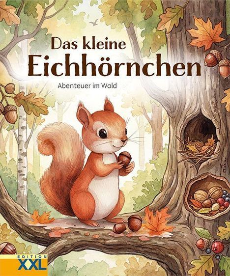 "Das kleine Eichhörnchen: Abenteuer im Wald." Illustration eines Eichhörnchens mit Nüssen, Bäumen und bunten Blättern.