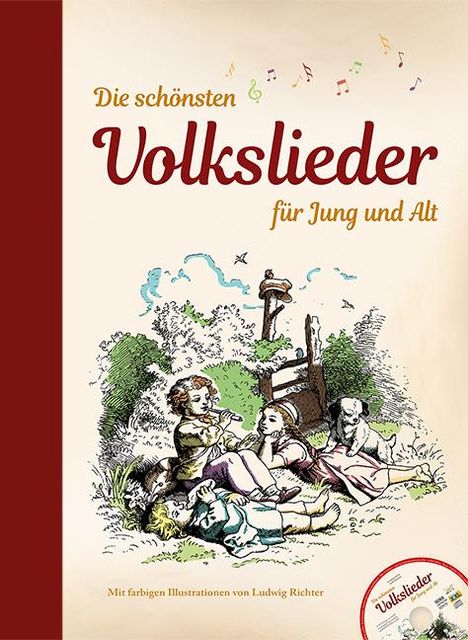 Die schönsten Volkslieder für Jung und Alt - mit CD, Buch